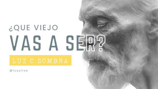 ¿Qué viejo vas a ser?