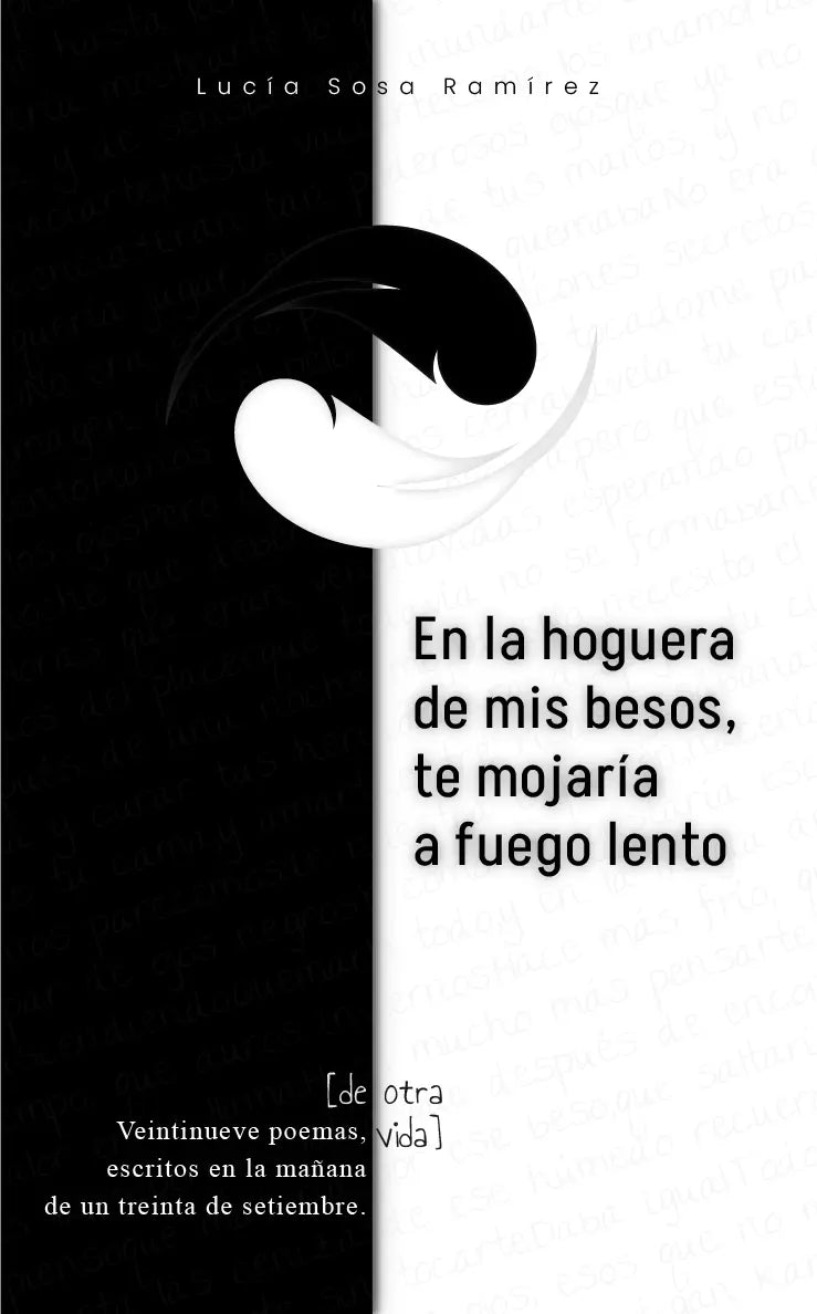 En la hoguera de mis besos, te mojaría a fuego lento.